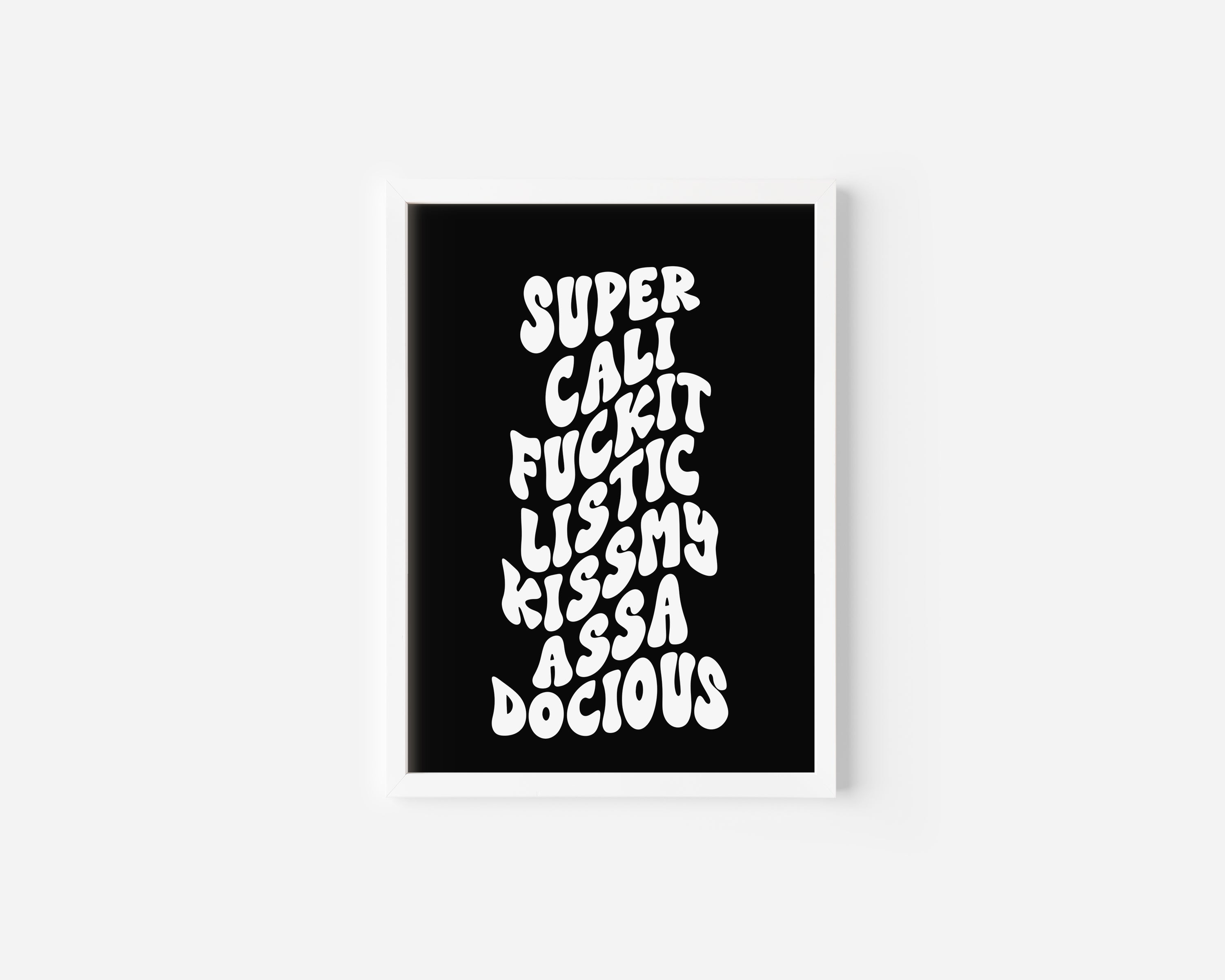 Supercalifuckitlistickissmyassadocious Art Print Creativien product_type art-noise.myshopify.com supercalifuckitlistickissmyassadocious-art-print
