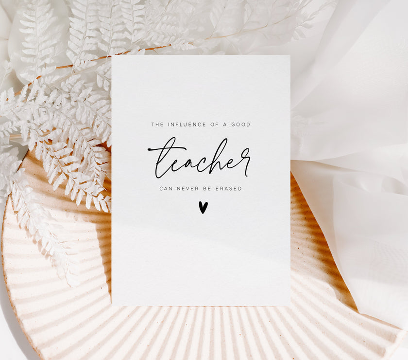 The influence of a good teacher can never be erased