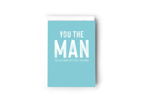 You the Man, the old man, but still the man Creativien product_type art-noise.myshopify.com you-the-man-the-old-man-but-still-the-man