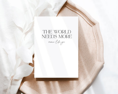 The world needs more women like you Creativien product_type art-noise.myshopify.com the-world-needs-more-women-like-you The world needs more women like you Creativien  art-noise.myshopify.com the-world-needs-more-women-like-you