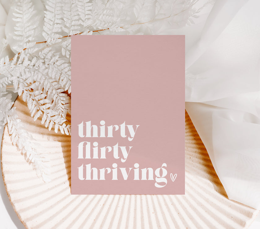 Thirty, Flirty, Thirving