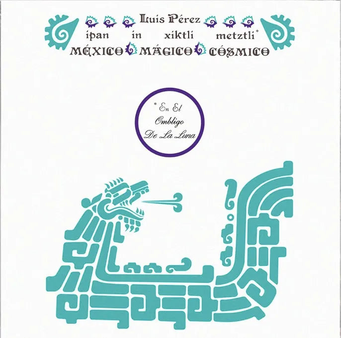 Luis Perez - Ipan In Xiktli Metztli (LP) - Art Noise Luis Perez - Ipan In Xiktli Metztli (LP) Art Noise Music Records art-noise.myshopify.com luis-perez-ipan-in-xiktli-metztli-lp