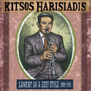 Kitsos Harisiadis - Lament in a Deep Style 1929-1931 (LP) - Art Noise Kitsos Harisiadis - Lament in a Deep Style 1929-1931 (LP) Art Noise Music Records art-noise.myshopify.com kitsos-harisiadis-lament-in-a-deep-style-1929-1931-lp