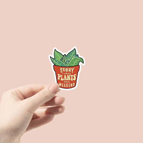 Sorry I have Plants this Weekend Sticker Glitter Paper Scissors sticker art-noise.myshopify.com sorry-i-have-plants-this-weekend-sticker