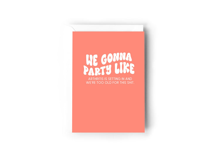 We gonna party like Card