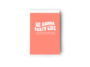 We gonna party like Card Creativien product_type art-noise.myshopify.com we-gonna-party-like-card