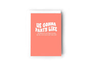 We gonna party like Card Creativien product_type art-noise.myshopify.com we-gonna-party-like-card We gonna party like Card Creativien  art-noise.myshopify.com we-gonna-party-like-card