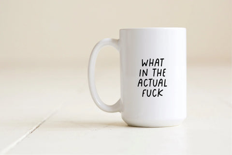 What in the actual fuck mug Creativien product_type art-noise.myshopify.com what-in-the-actual-fuck-mug What in the actual fuck mug Creativien  art-noise.myshopify.com what-in-the-actual-fuck-mug