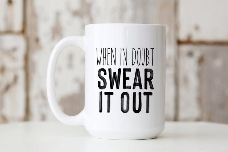 when in doubt, swear it out