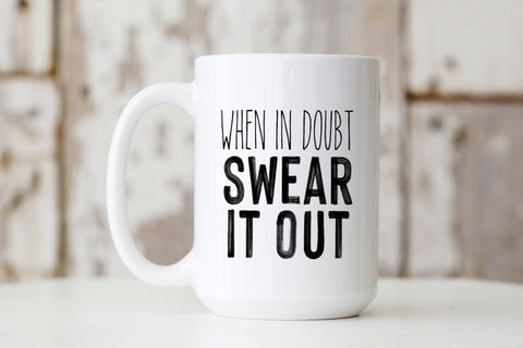 when in doubt, swear it out Creativien product_type art-noise.myshopify.com when-in-doubt-swear-it-out