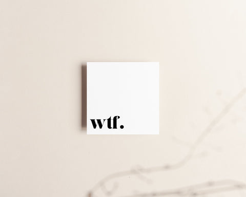 WTF Sticky Notes