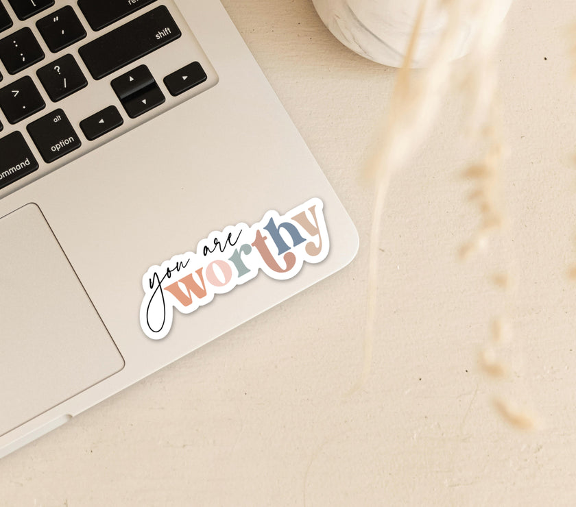 You are Worthy Vinyl Sticker