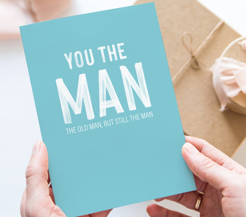 You the Man, the old man, but still the man
