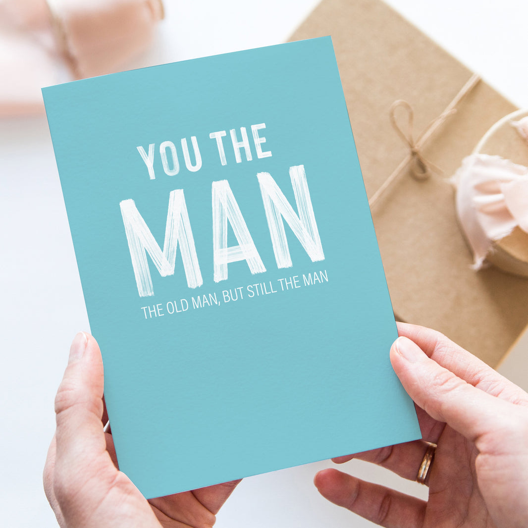 You the Man, the old man, but still the man
