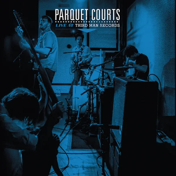 Parquet Courts - Live at Third Man 6-5-14 - LP - TMR284 - Art Noise