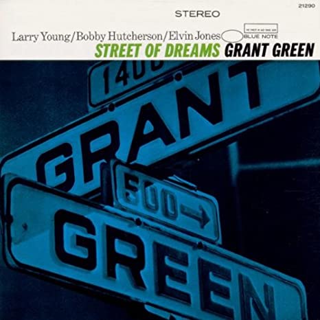 GRANT GREEN - STREET OF DREAMS - Art Noise