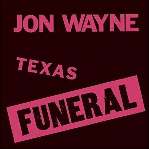 Jon Wayne - Texas Funeral (LP)