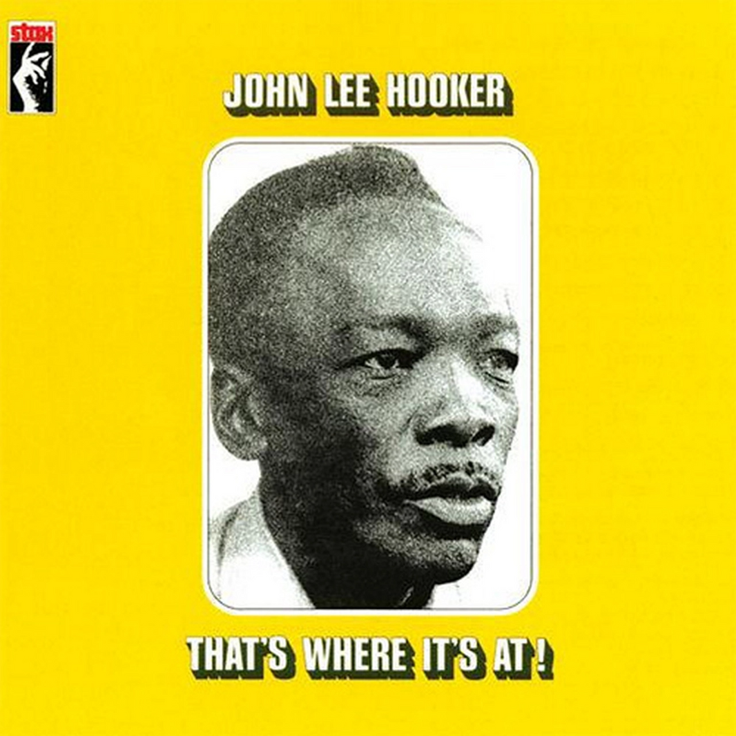 John Lee Hooker - That's Where It's At! (LP) - Art Noise