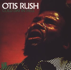 Otis Rush - Cold Day in Hell (LP)