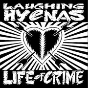 Laughing Hyenas - Life of Crime 2xLP - Art Noise Laughing Hyenas - Life of Crime 2xLP Triart product_type art-noise.myshopify.com laughing-hyenas-life-of-crime-2xlp