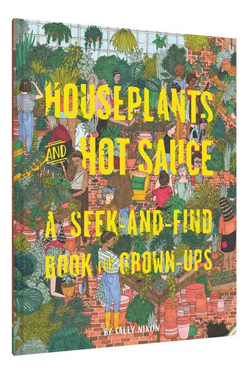 Houseplants and Hot SauceA Seek-and-Find Book for Grown-Ups