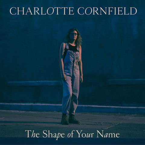 Charlotte Cornfield - The Shape of Your Name - Art Noise