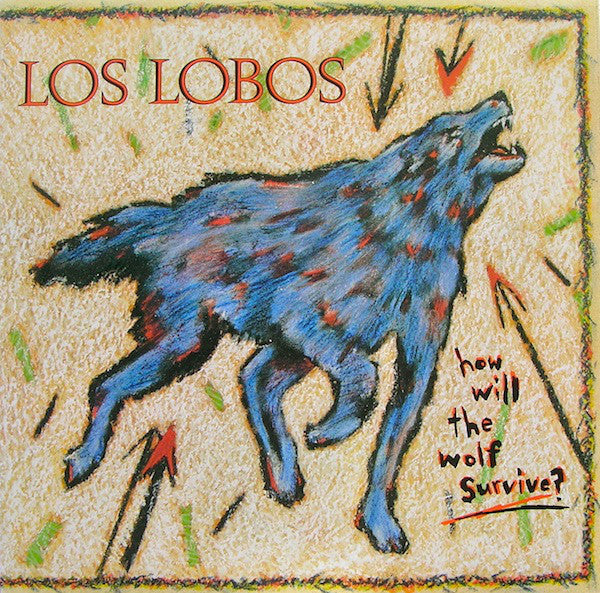 Los Lobos - How Will The Wolf Survive? (LP) - Art Noise