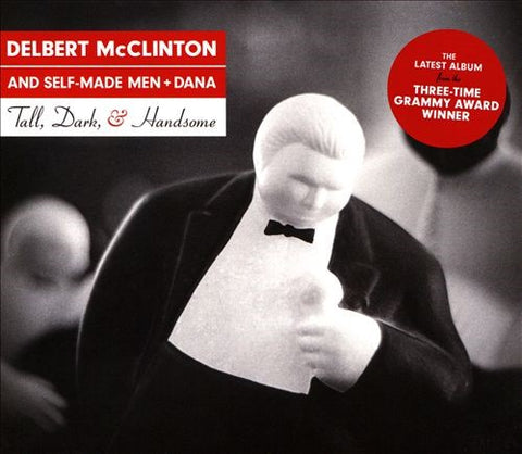 Delbert Mcclinton & Self Made Men + Dana - Tall, Dark And Handsome (LP) - Art Noise