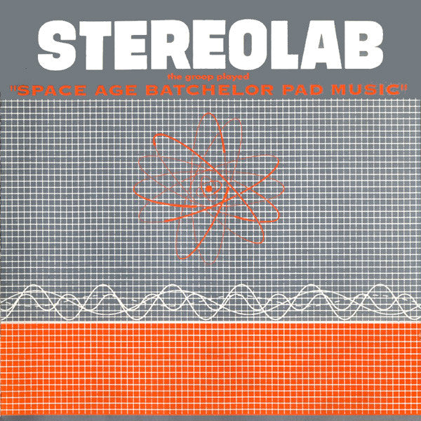 Stereolab - The Groop Played Space Age Bachelor Pad Music (LP)