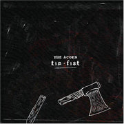 The Acorn - Tin Fist (EP) - Art Noise The Acorn - Tin Fist (EP) Art Noise Music Records art-noise.myshopify.com the-acorn-tin-fist-ep