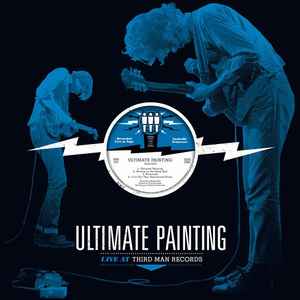 Ultimate Painting - Live at Third Man Records 9-24-15 - LP - TMR340 - Art Noise