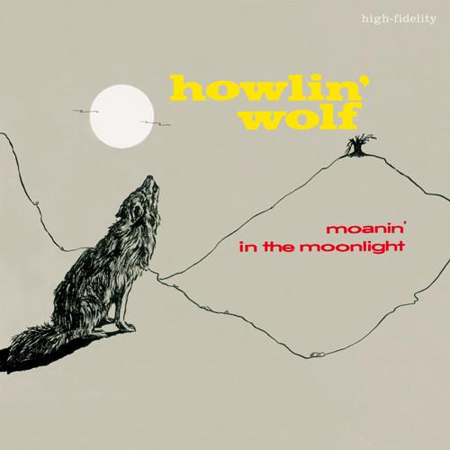 Howlin&#39; Wolf - Moanin&#39; in the Moonlight (4576187220055)