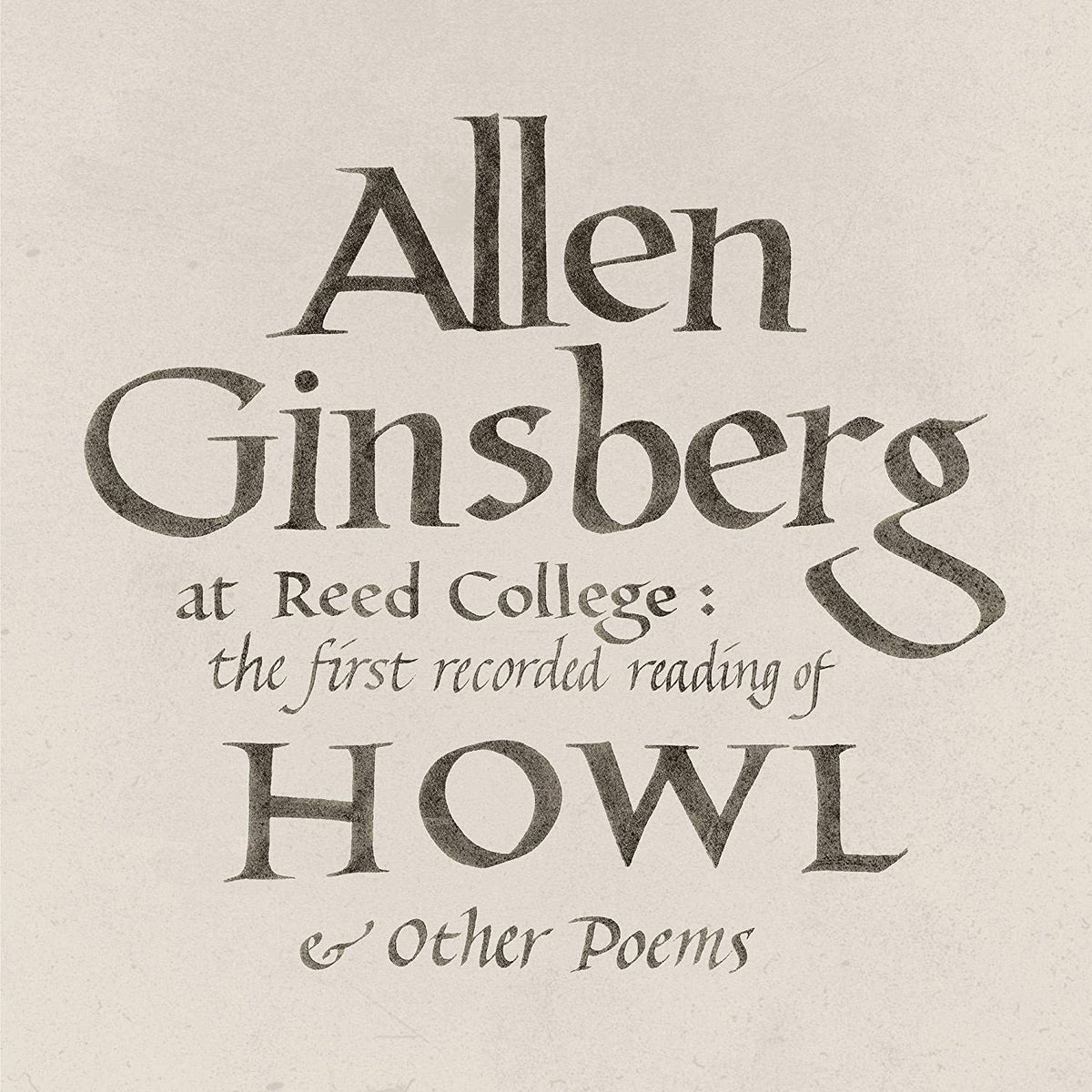 Allen Ginsberg – Allen Ginsberg At Reed College: The First Recorded Reading Of Howl &amp; Other Poems (LP)