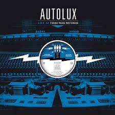 Autolux - Live at Third Man (LP) - Art Noise