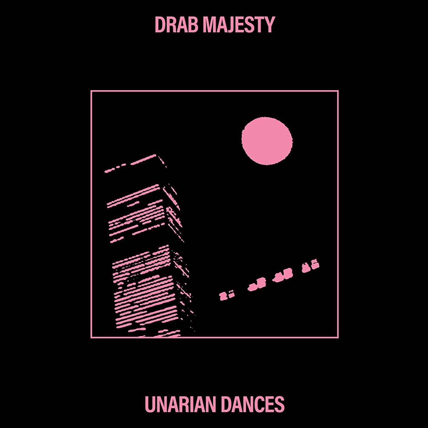 Drab Majesty – Unarian Dances (EP) - Art Noise