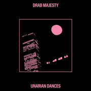 Drab Majesty – Unarian Dances (EP) - Art Noise