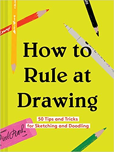 Chronicle Books - How to Rule at Drawing - Art Noise