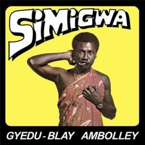 Gyedu-Blay Ambolley - Simigwa LP - Art Noise