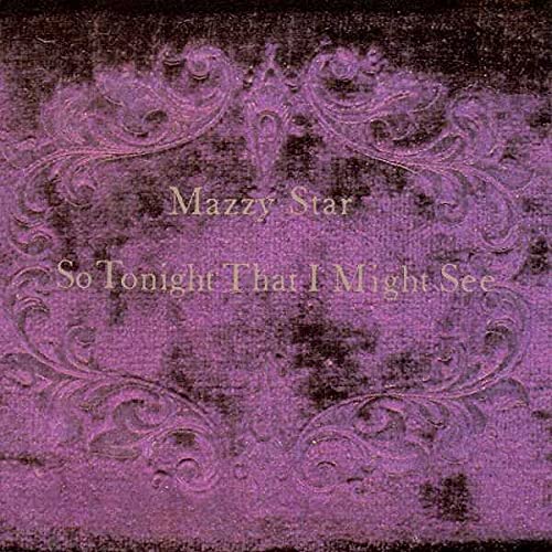 Mazzy Star – So Tonight That I Might See - Art Noise