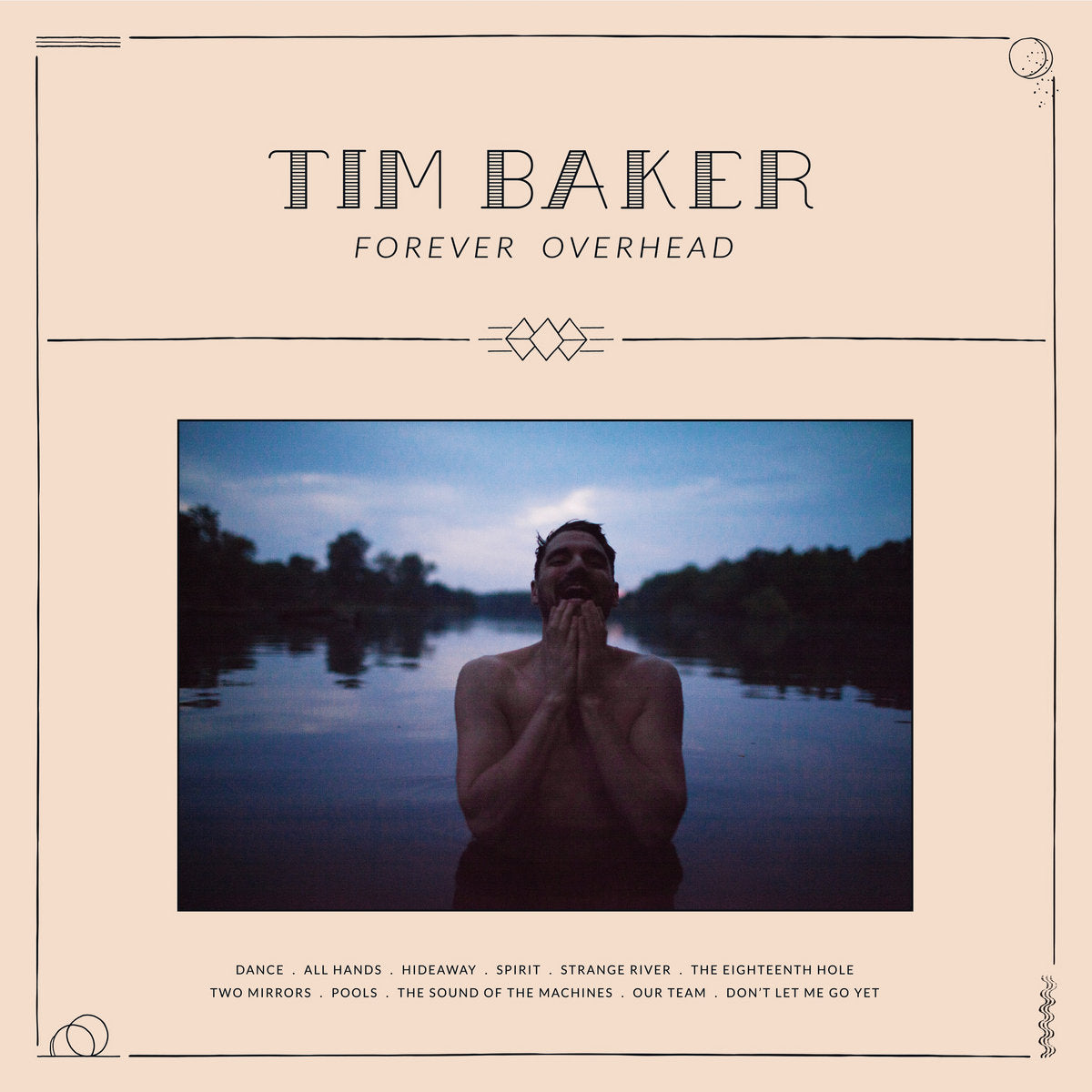 Tim Baker - Forever Overhead (LP)
