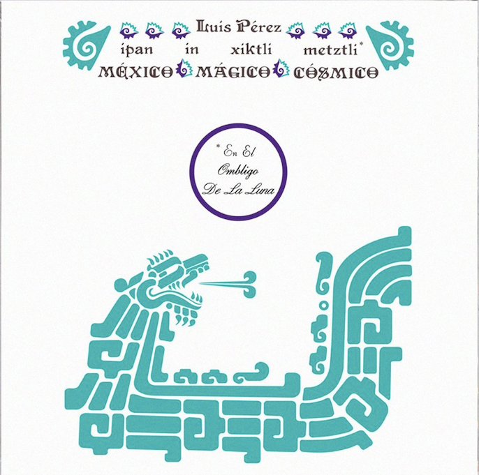 Luis Perez - Ipan In Xiktli Metztli (LP) - Art Noise