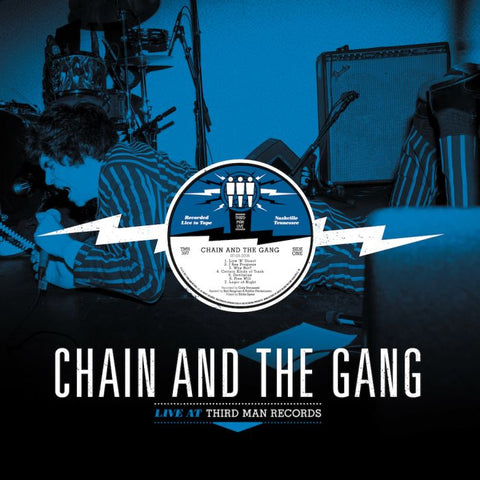 Chain and the Gang - Live at Third Man Records (LP) - Art Noise