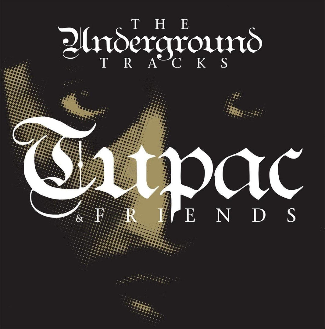 2Pac – Tupac & Friends - The Underground Tracks (LP) - Art Noise