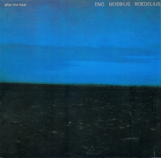 Eno, Moebius, Roedelius - After the Heat (LP)