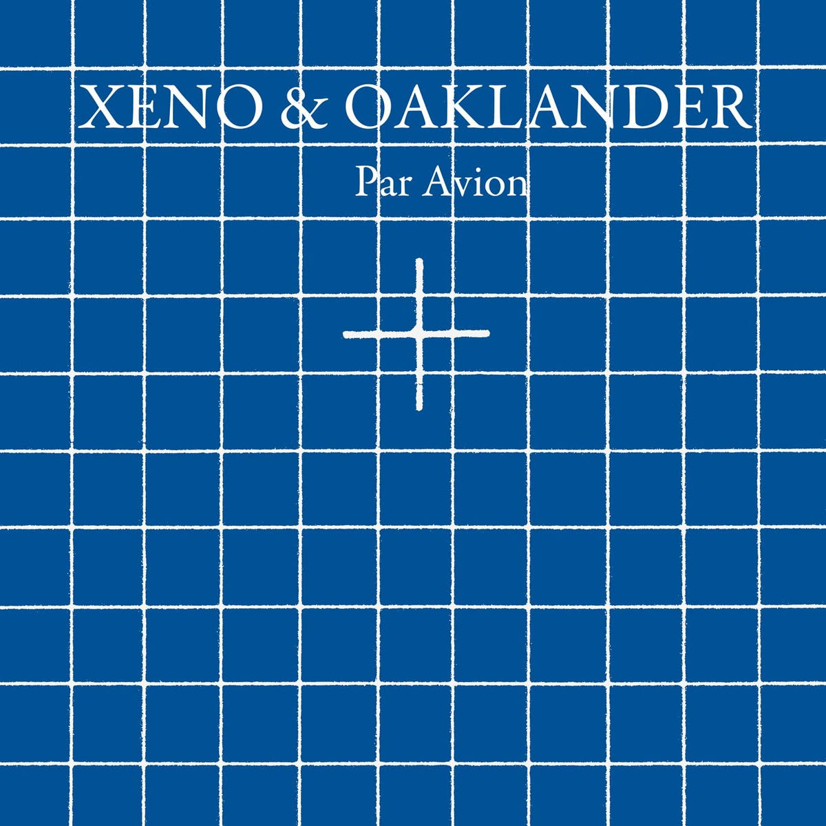 Xeno &amp; Oaklander – Par Avion (LP)